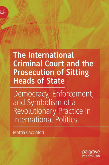 The International Criminal Court and the Prosecution of Sitting Heads of State