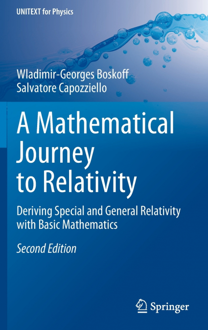 A Mathematical Journey to Relativity
