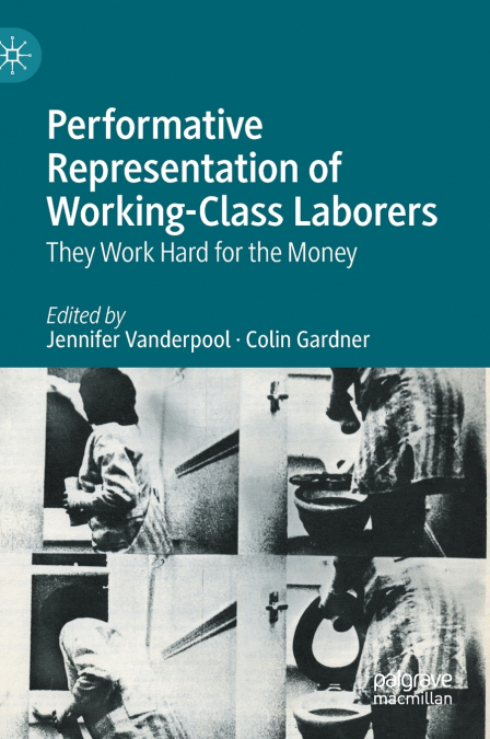 Performative Representation of Working-Class Laborers