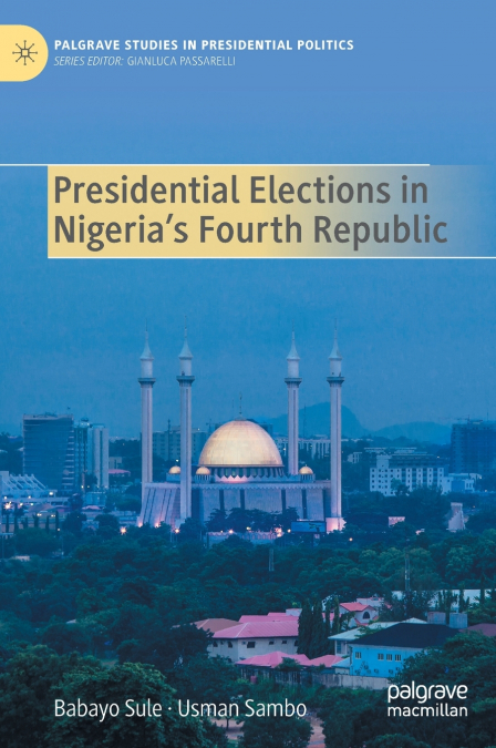 Presidential Elections in Nigeria’s Fourth Republic