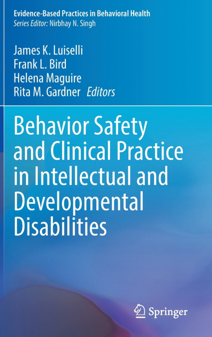 Behavior Safety and Clinical Practice in Intellectual and Developmental Disabilities