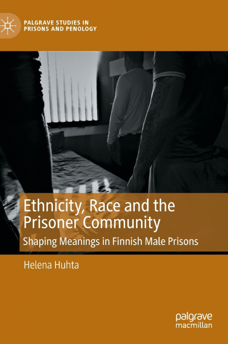 Ethnicity, Race and the Prisoner Community