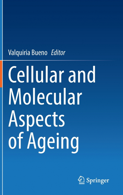 Cellular and Molecular Aspects of Ageing