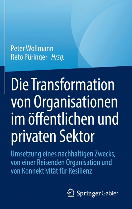 Die Transformation von Organisationen im öffentlichen und privaten Sektor