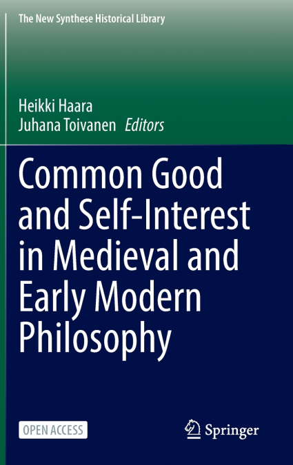 Common Good and Self-Interest in Medieval and Early Modern Philosophy