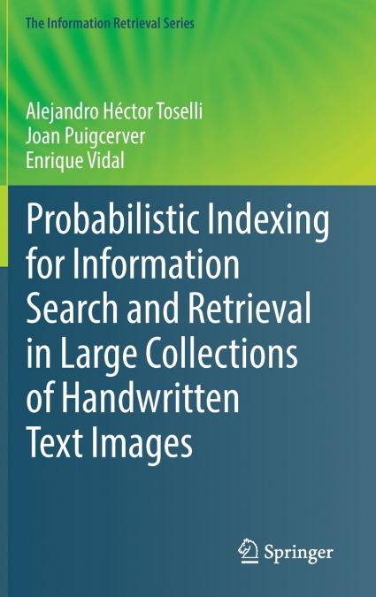 Probabilistic Indexing for Information Search and Retrieval in Large Collections of Handwritten Text Images