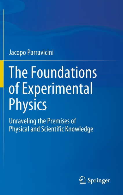 The Foundations of Experimental Physics
