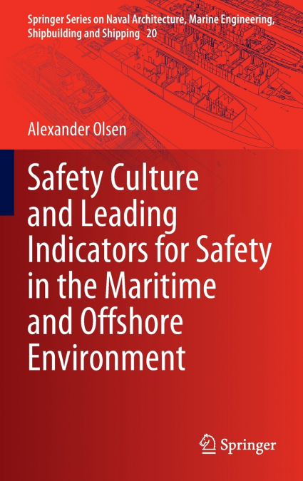 Safety Culture and Leading Indicators for Safety in the Maritime and Offshore Environment