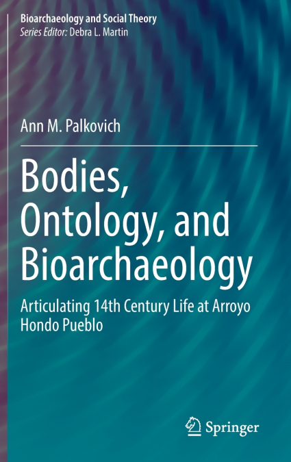 Bodies, Ontology, and Bioarchaeology