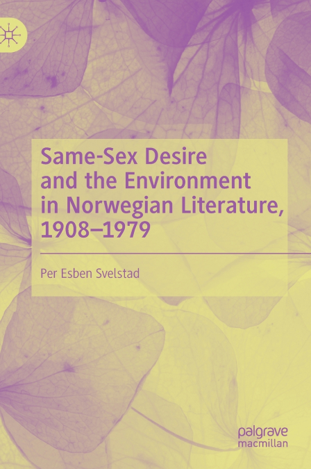 Same-Sex Desire and the Environment in Norwegian Literature, 1908-1979