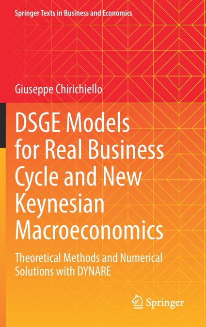 DSGE Models for Real Business Cycle and New Keynesian Macroeconomics