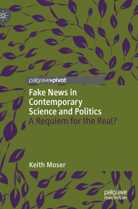 Fake News in Contemporary Science and Politics