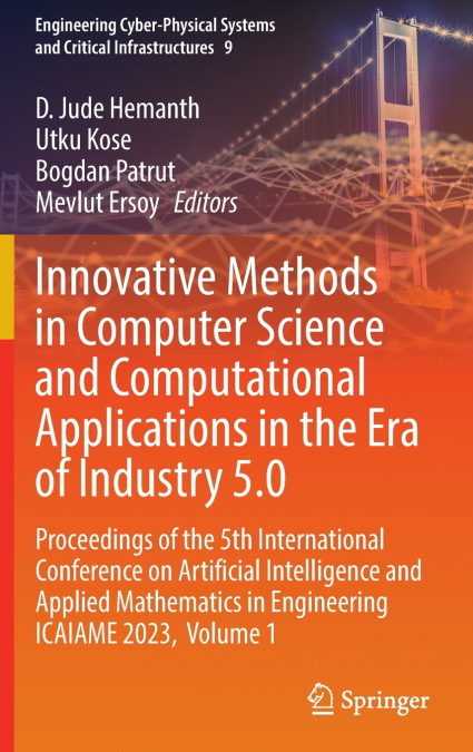 Innovative Methods in Computer Science and Computational Applications in the Era of Industry 5.0