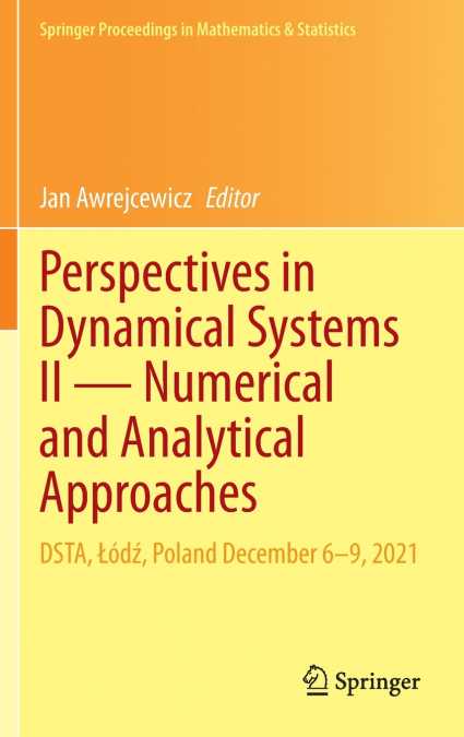 Perspectives in Dynamical Systems II - Numerical and Analytical Approaches
