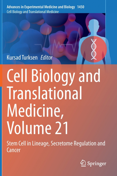 Cell Biology and Translational Medicine, Volume 21