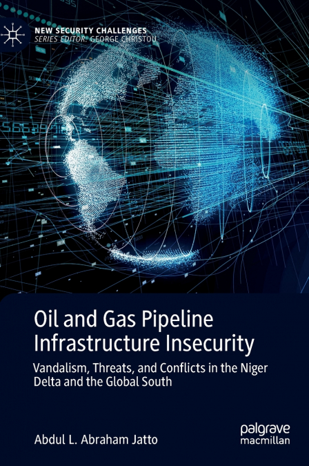 Oil and Gas Pipeline Infrastructure Insecurity