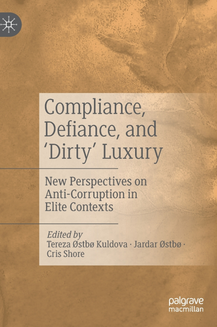 Compliance, Defiance, and ’Dirty’ Luxury