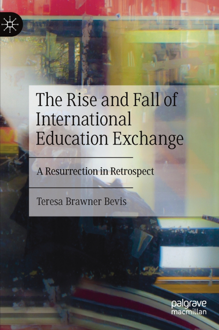 The Rise and Fall of International Education Exchange