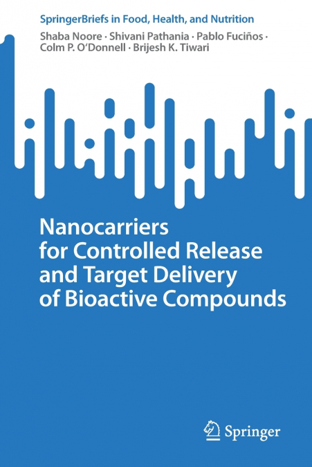Nanocarriers for Controlled Release and Target Delivery of Bioactive Compounds