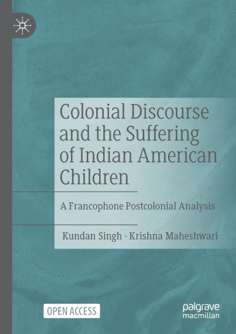 Colonial Discourse and the Suffering of Indian American Children