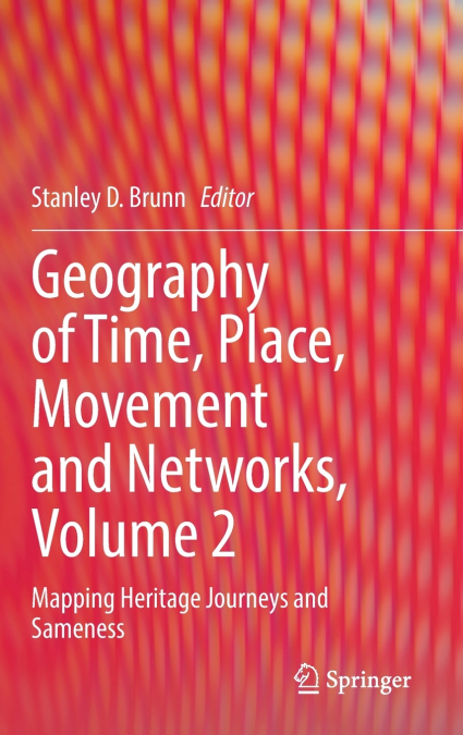 Geography of Time, Place, Movement and Networks, Volume 2