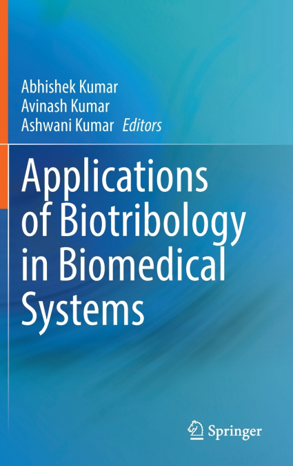 Applications of Biotribology in Biomedical Systems