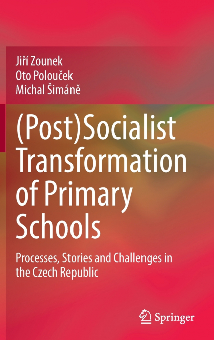 (Post)Socialist Transformation of Primary Schools