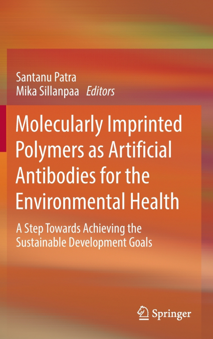 Molecularly Imprinted Polymers as Artificial Antibodies for the Environmental Health