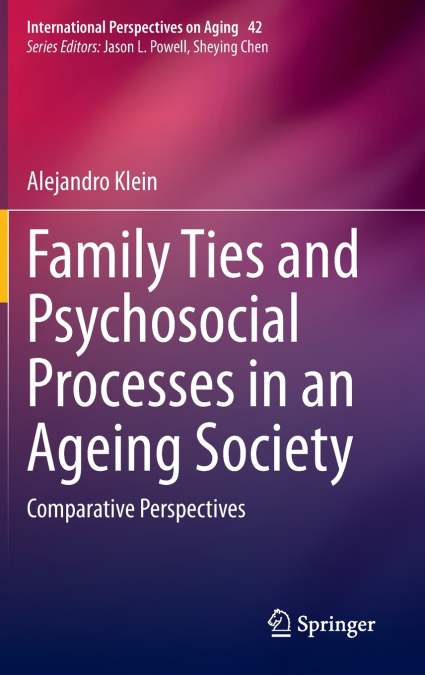 Family Ties and Psychosocial Processes in an Ageing Society