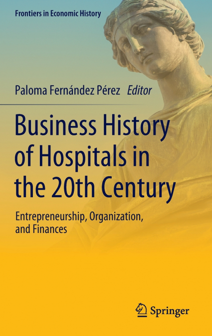 Business History of Hospitals in the 20th Century