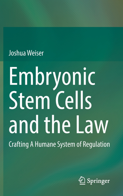 Embryonic Stem Cells and the Law