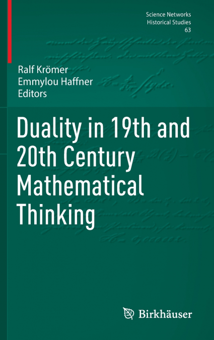 Duality in 19th and 20th Century Mathematical Thinking