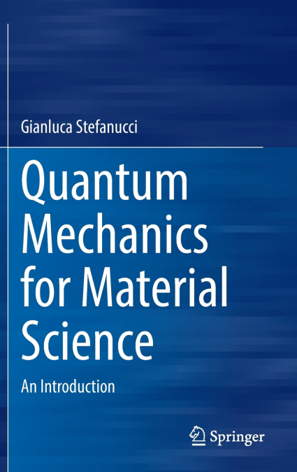 Quantum Mechanics for Material Science