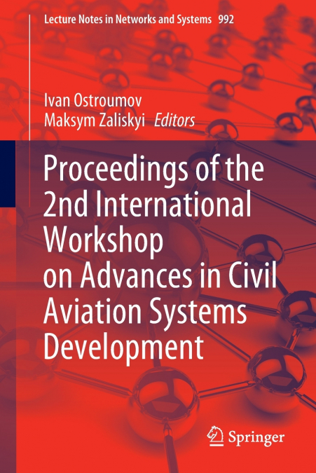 Proceedings of the 2nd International Workshop on Advances in Civil Aviation Systems Development