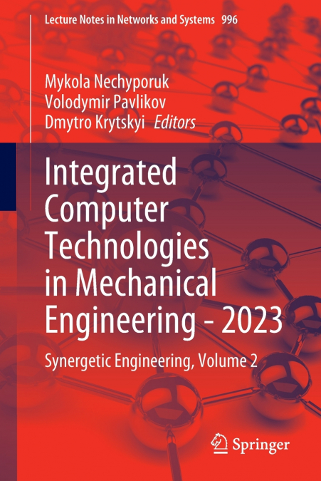 Integrated Computer Technologies in Mechanical Engineering - 2023