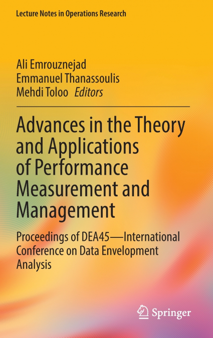 Advances in the Theory and Applications of Performance Measurement and Management