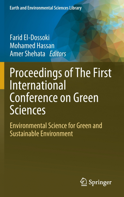 Proceedings of The First International Conference on Green Sciences