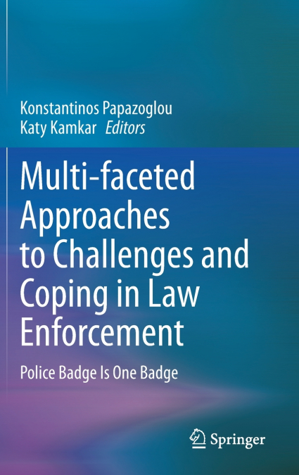 Multi-faceted Approaches to Challenges and Coping in Law Enforcement