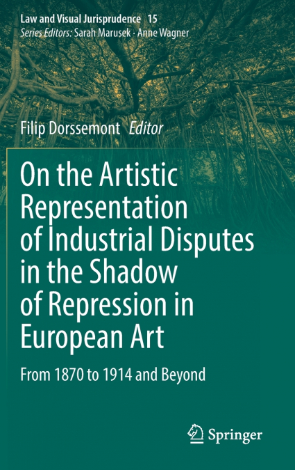 On the Artistic Representation of Industrial Disputes in the Shadow of Repression in European Art