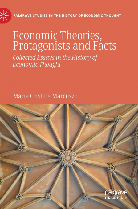 Economic Theories, Protagonists and Facts