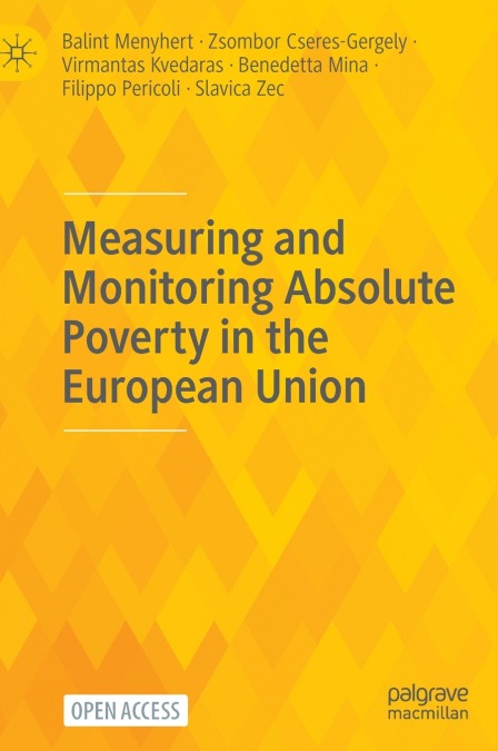 Measuring and Monitoring Absolute Poverty in the European Union