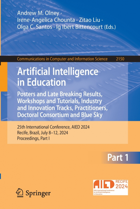 Artificial Intelligence in Education. Posters and Late Breaking Results, Workshops and Tutorials, Industry and Innovation Tracks, Practitioners, Doctoral Consortium and Blue Sky