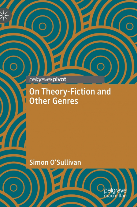 On Theory-Fiction and Other Genres