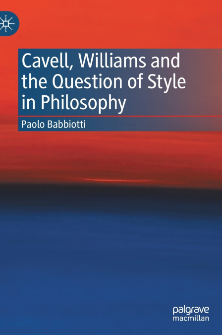 Cavell, Williams and the Question of Style in Philosophy