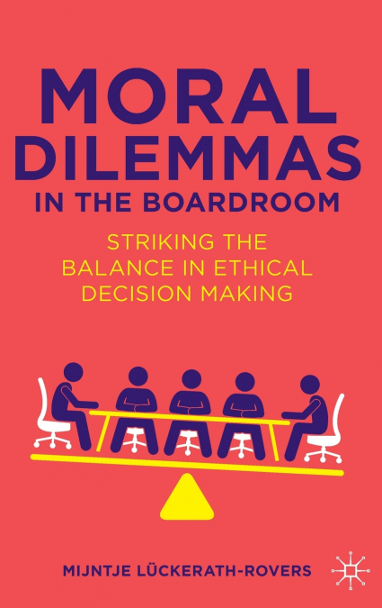 Moral Dilemmas in the Boardroom