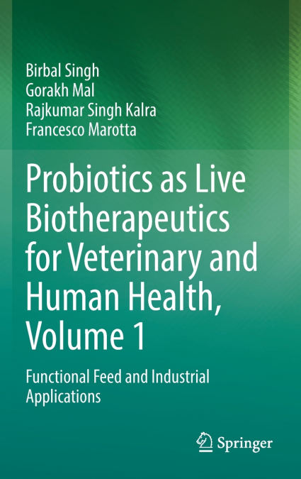 Probiotics as Live Biotherapeutics for Veterinary and Human Health, Volume 1