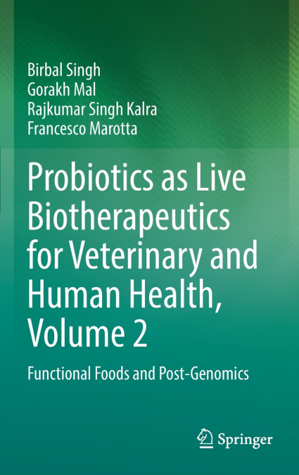 Probiotics as Live Biotherapeutics for Veterinary and Human Health, Volume 2