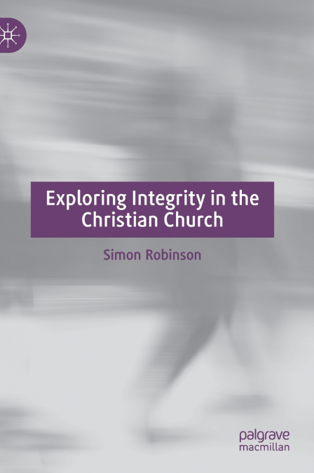 Exploring Integrity in the Christian Church