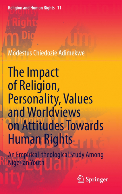 The Impact of Religion, Personality, Values and Worldviews on Attitudes Towards Human Rights