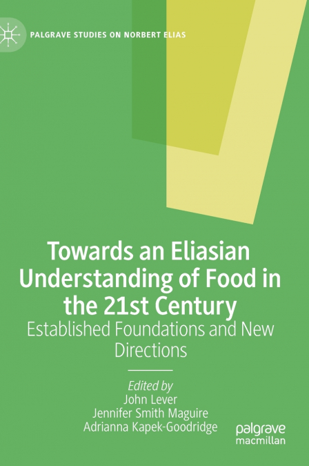 Towards an Eliasian Understanding of Food in the 21st Century